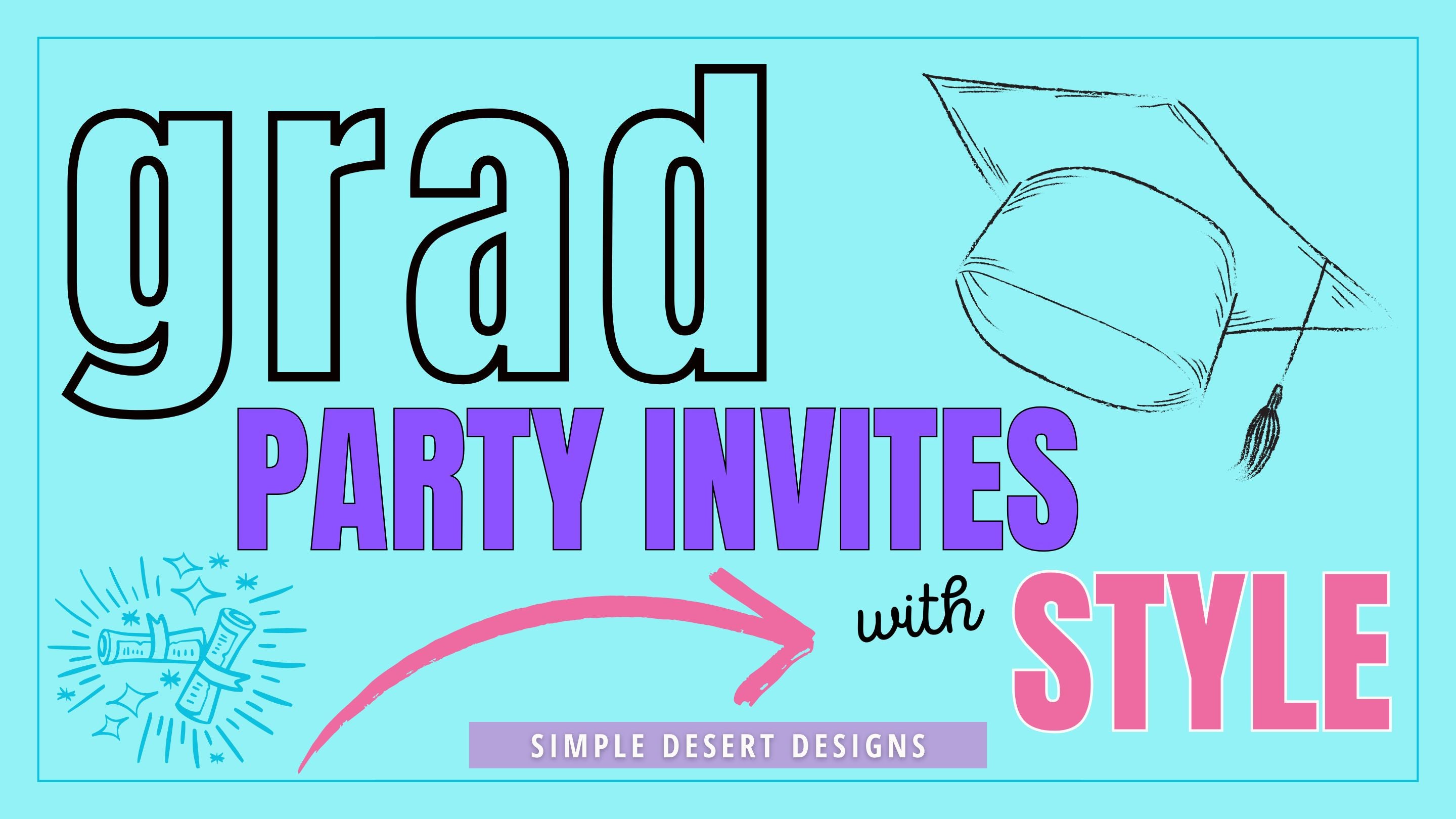 Grad Party Invites for High School Grads – Simple Desert Designs