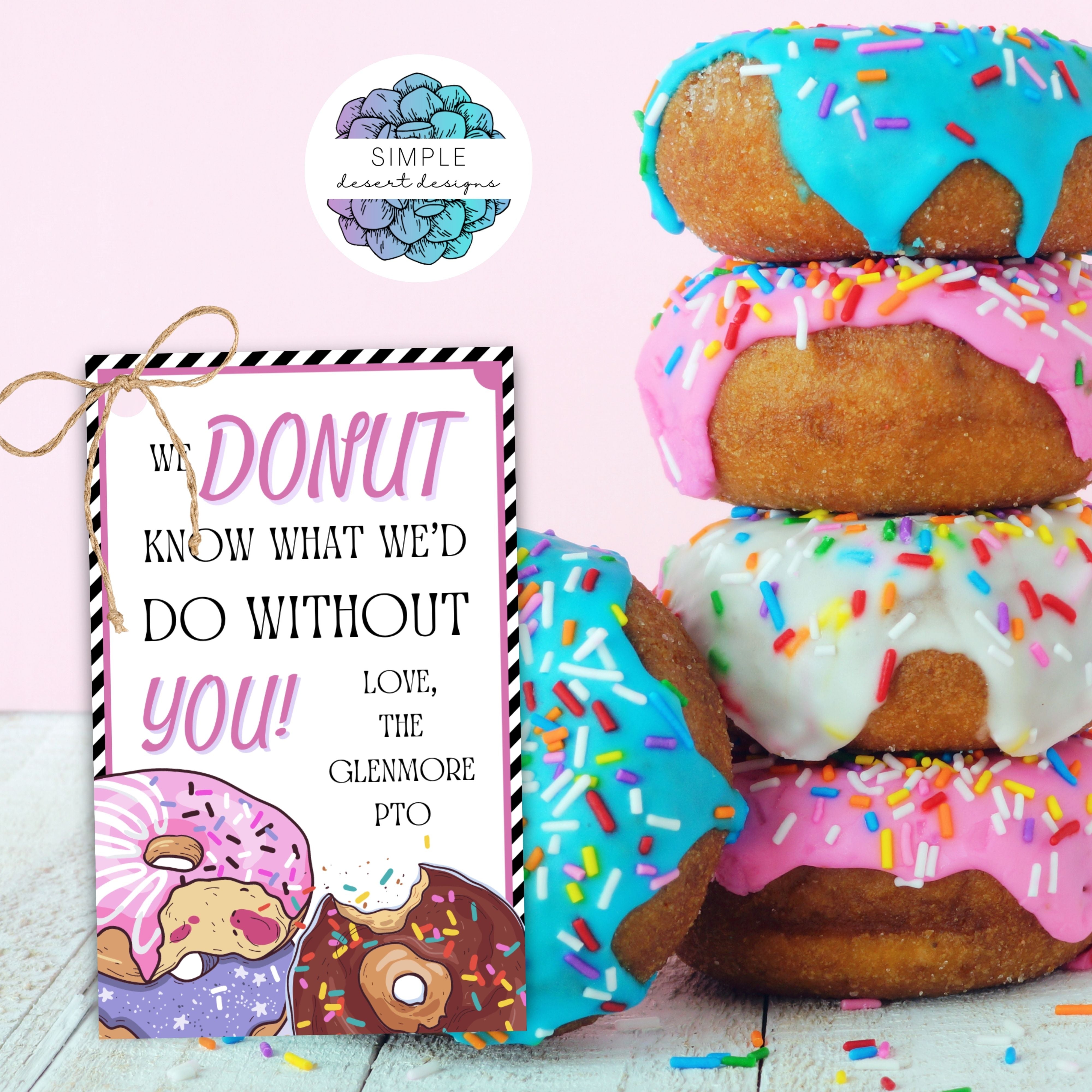 we donut know what we'd do without you appreciation thank you tags