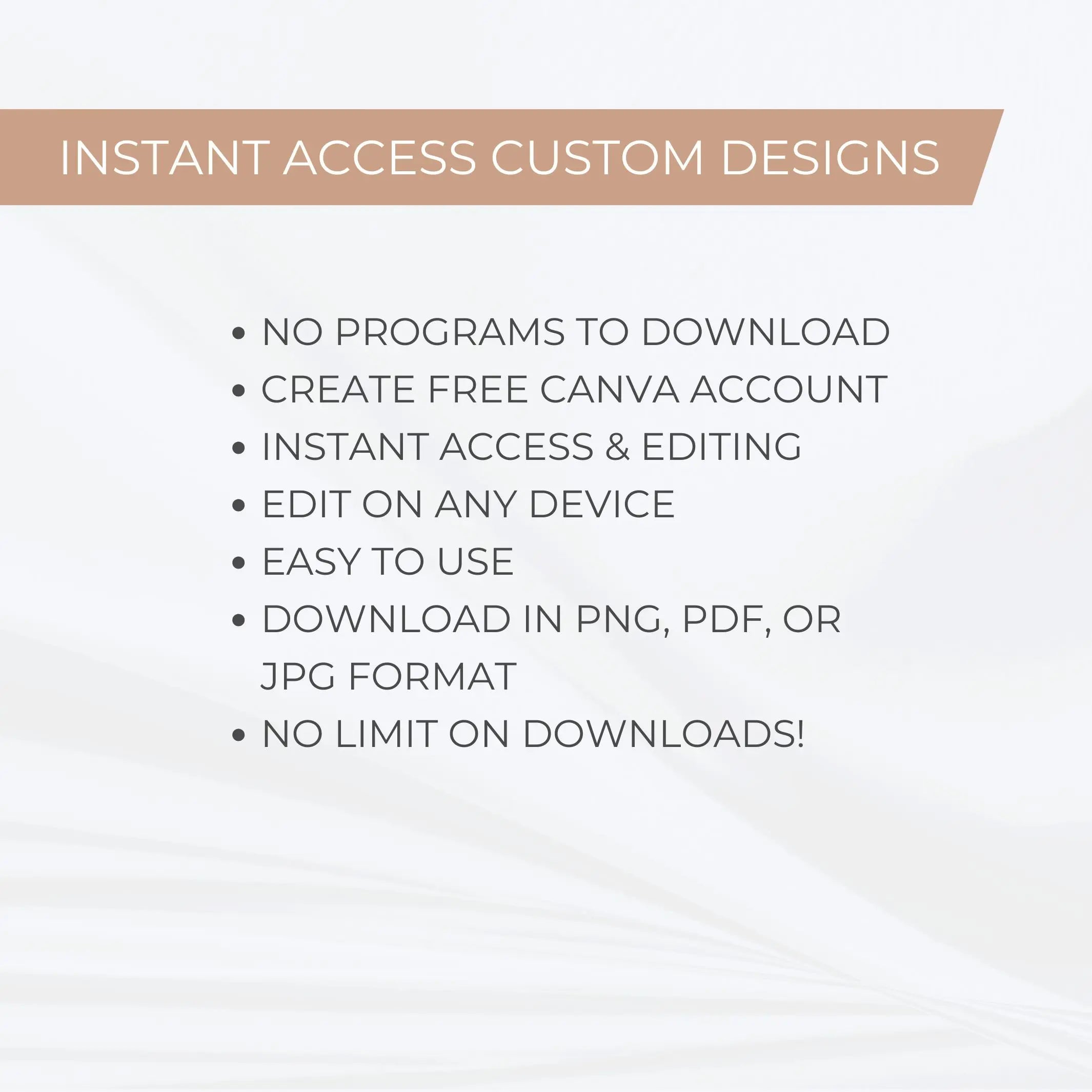Text detailing features of instant access custom designs on a light gray background